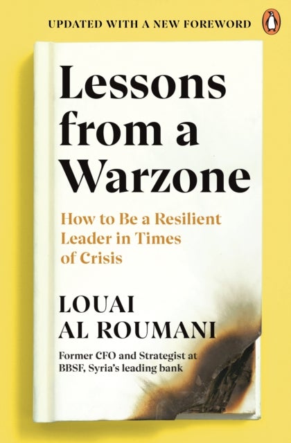 Lessons from a Warzone - How to be a Resilient Leader in Times of Crisis
