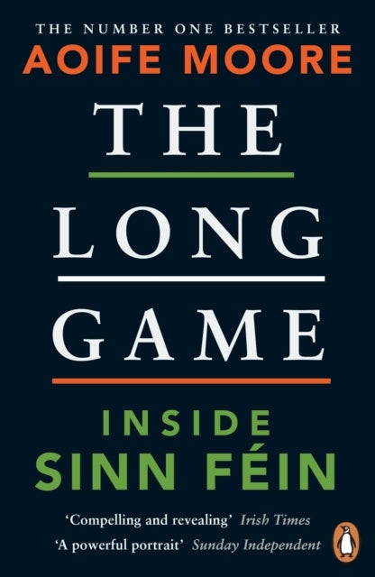 The Long Game - Inside Sinn Fein