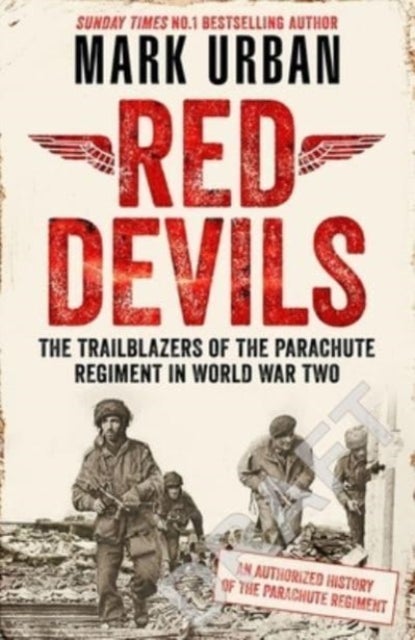 Red Devils - The Trailblazers of the Paras in World War Two