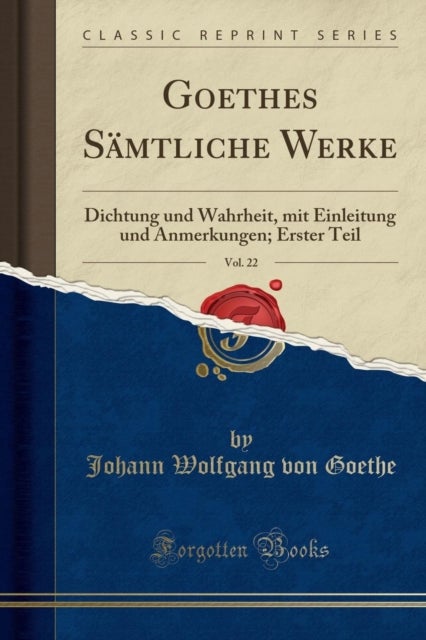 Bilde av Goethes Samtliche Werke, Vol. 22 Av Johann Wolfgang Von Goethe