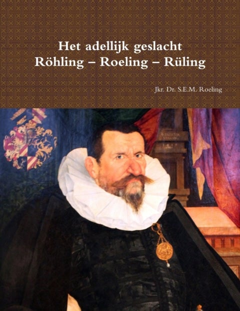 Het adellijk geslacht R?hling - Roeling - R?ling