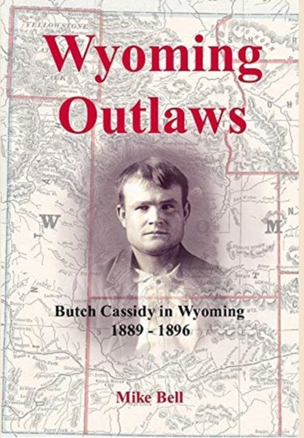 Bilde av Wyoming Outlaws Av Mike Bell
