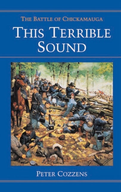 This Terrible Sound - The Battle of Chickamauga