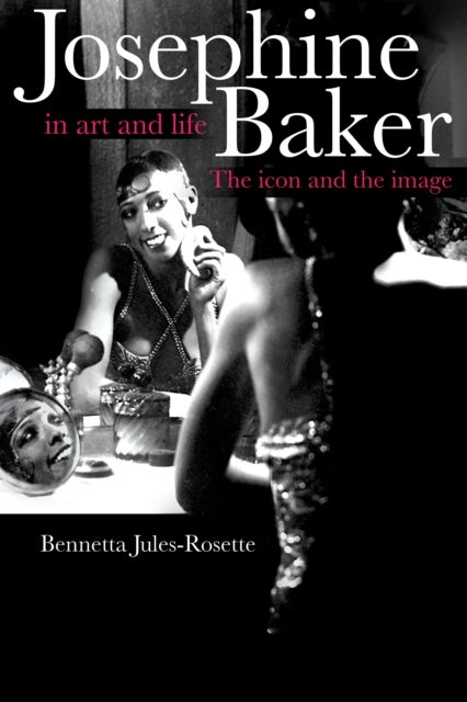 Josephine Baker in Art and Life - THE ICON AND THE IMAGE