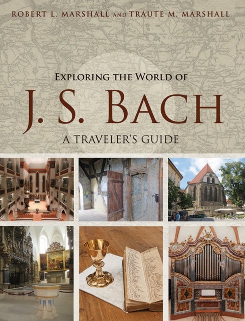 Bilde av Exploring The World Of J. S. Bach Av Robert L. Marshall, Traute M. Marshall