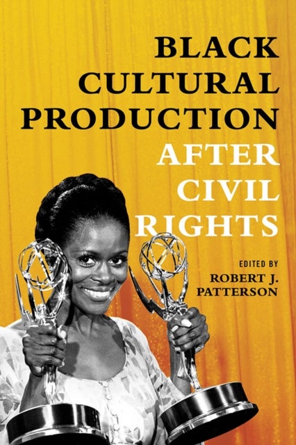 Bilde av Black Cultural Production After Civil Rights