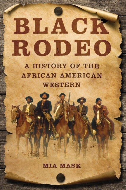 Black Rodeo - A History of the African American Western