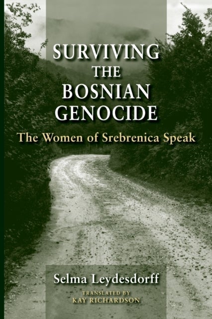 Surviving the Bosnian Genocide - The Women of Srebrenica Speak