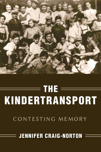 The Kindertransport - Contesting Memory