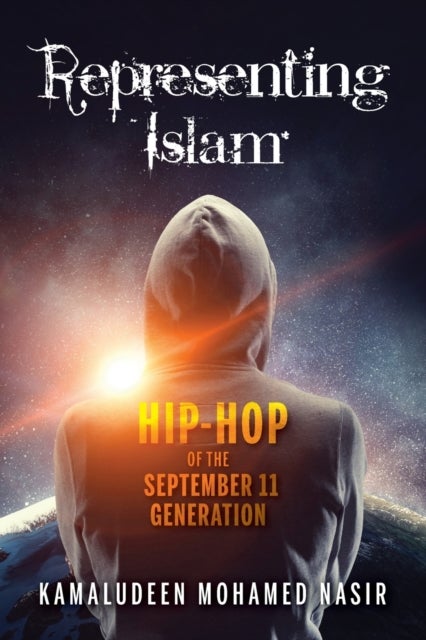 Representing Islam - Hip-Hop of the September 11 Generation