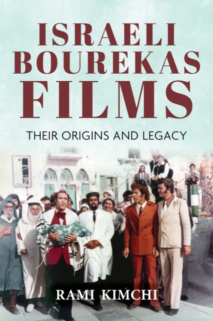 Israeli Bourekas Films - Their Origins and Legacy