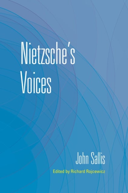 Bilde av Nietzsche&#039;s Voices Av John Sallis