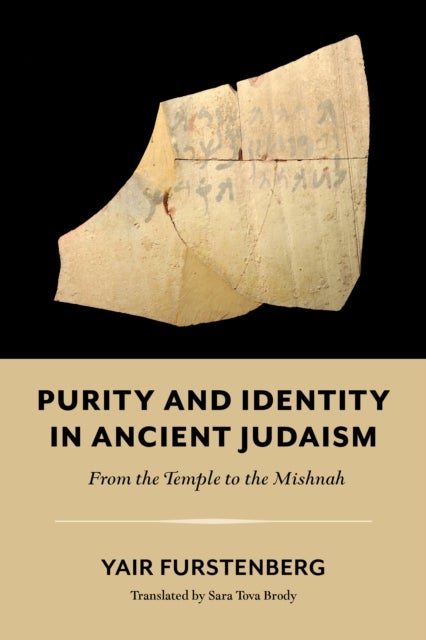 Bilde av Purity And Identity In Ancient Judaism ¿ From The Temple To The Mishnah Av Yair Furstenberg, Sara Tova Brody