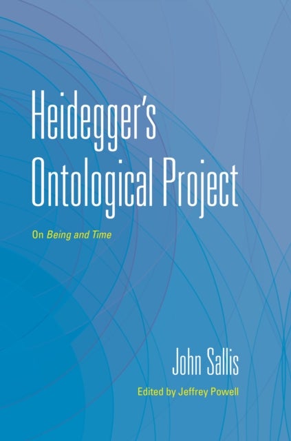 Heidegger's Ontological Project - On Being and Time