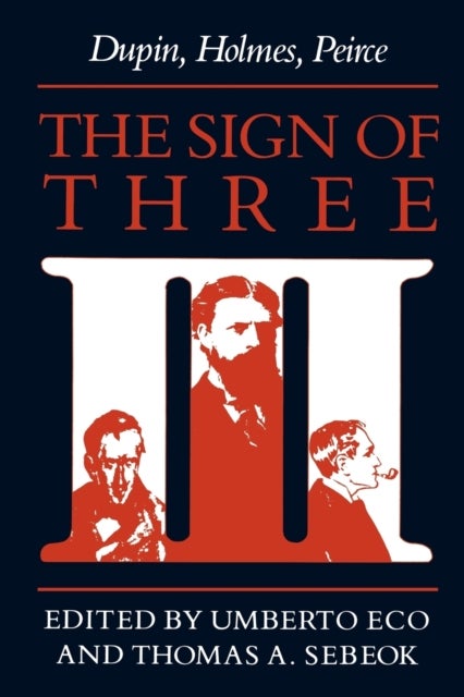 The Sign of Three - Dupin, Holmes, Peirce