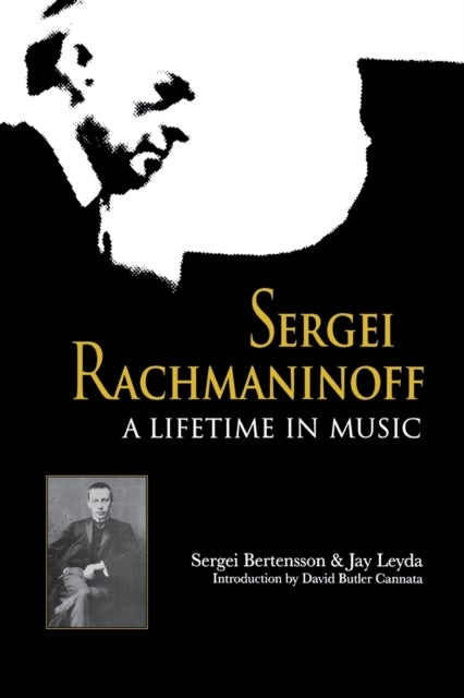 Sergei Rachmaninoff - A Lifetime in Music