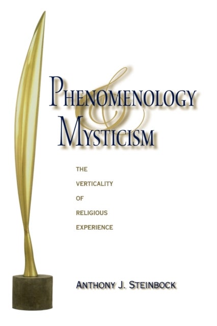 Phenomenology and Mysticism - The Verticality of Religious Experience
