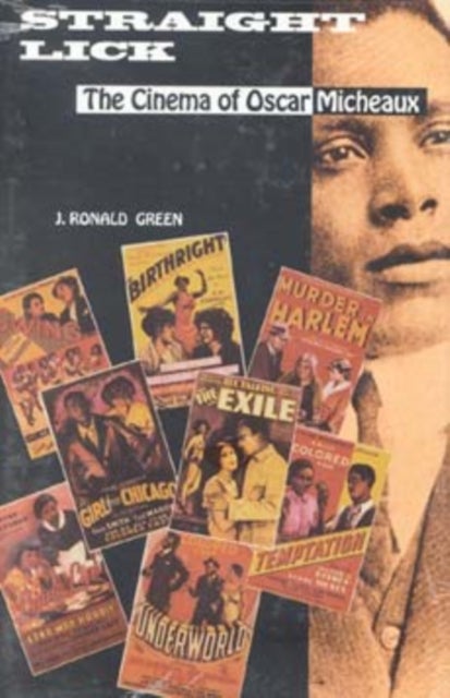 Straight Lick - The Cinema of Oscar Micheaux