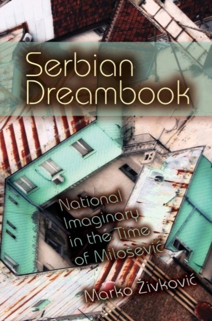 Bilde av Serbian Dreambook Av Marko Zivkovic