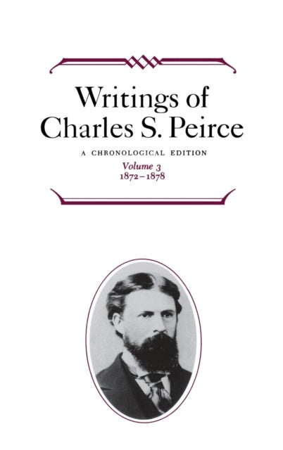 Bilde av Writings Of Charles S. Peirce: A Chronological Edition, Volume 3 Av Charles S. Peirce
