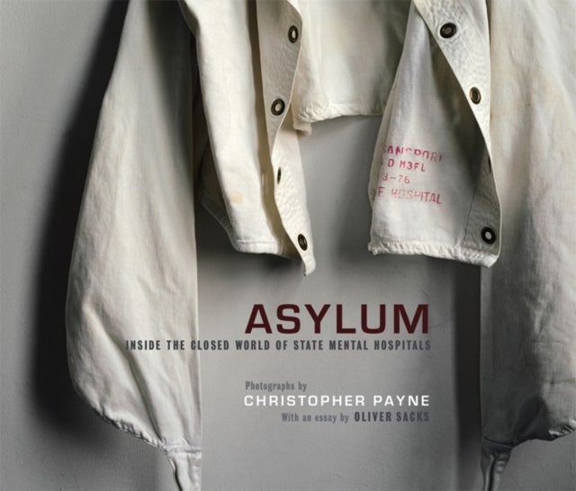Asylum - Inside the Closed World of State Mental Hospitals
