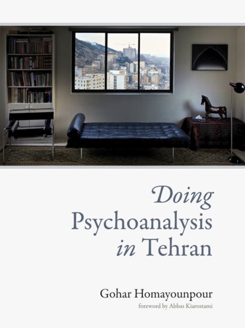 Bilde av Doing Psychoanalysis In Tehran Av Gohar Homayounpour