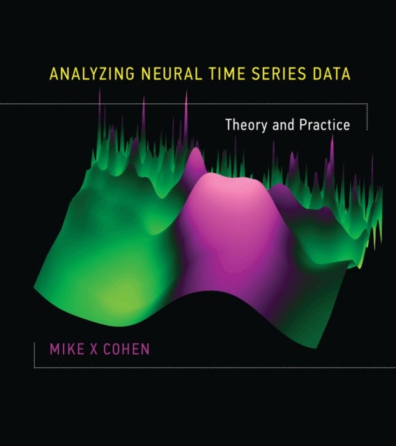 Bilde av Analyzing Neural Time Series Data Av Mike X (research Scientist University Of Amsterdam) Cohen