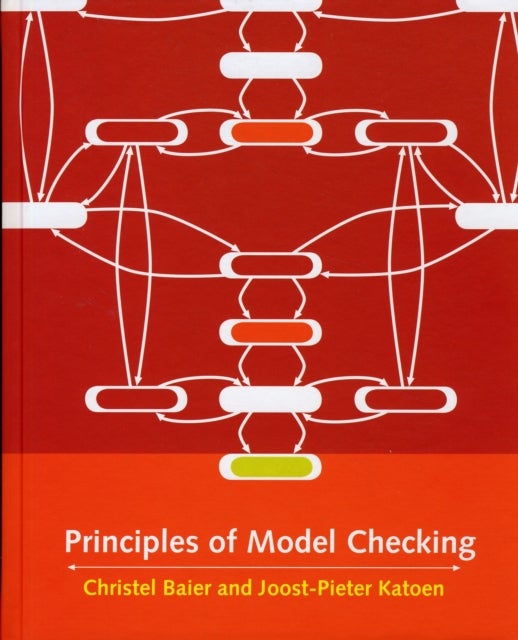 Bilde av Principles Of Model Checking Av Christel (technische Universitat Dresden) Baier, Joost-pieter (rwth Aachen University) Katoen