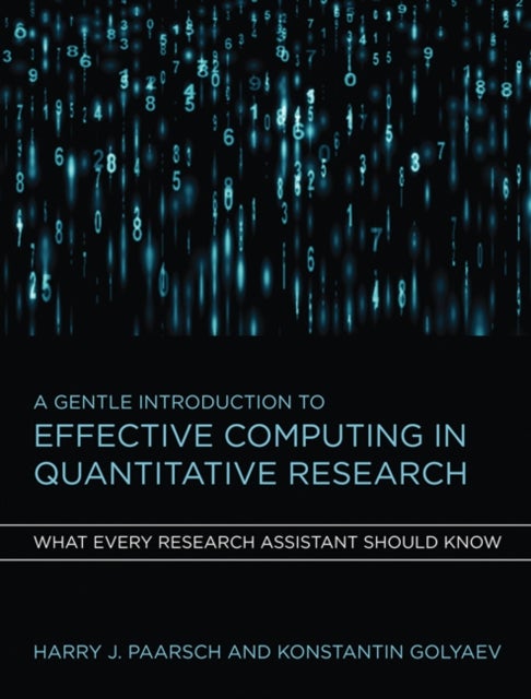 Bilde av A Gentle Introduction To Effective Computing In Quantitative Research Av Harry J. Paarsch, Konstantin Golyaev