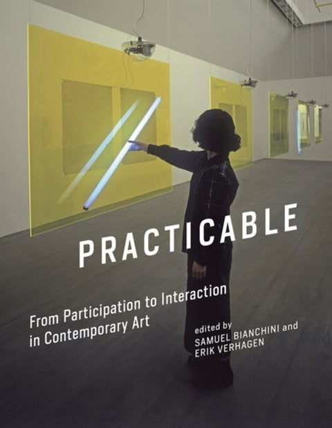 Practicable - From Participation to Interaction in Contemporary Art