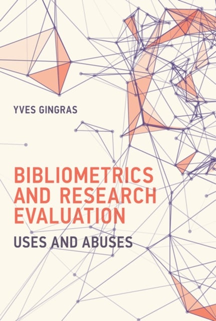 Bibliometrics and Research Evaluation - Uses and Abuses