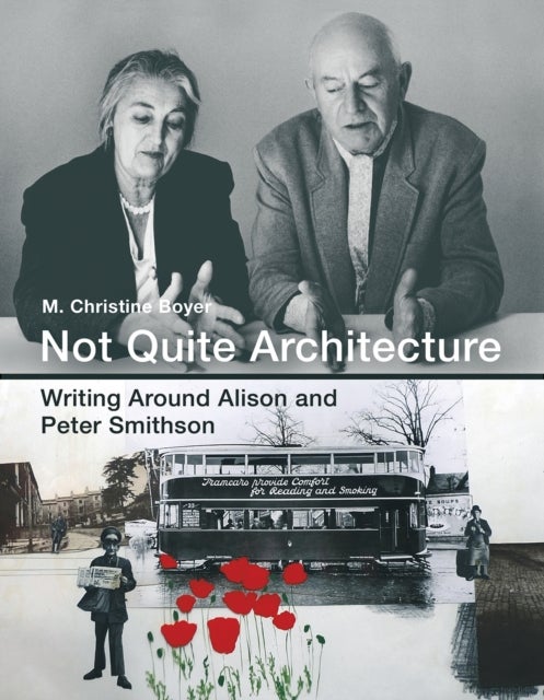 Not Quite Architecture - Writing around Alison and Peter Smithson
