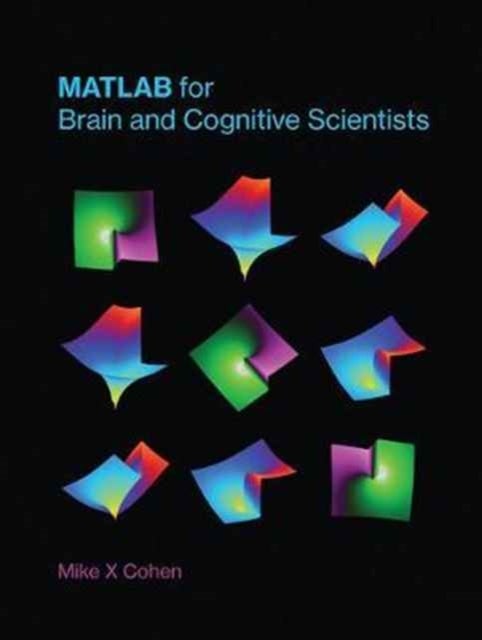 Bilde av Matlab For Brain And Cognitive Scientists Av Mike X (research Scientist University Of Amsterdam) Cohen