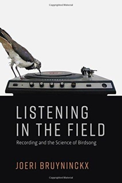 Listening in the Field - Recording and the Science of Birdsong