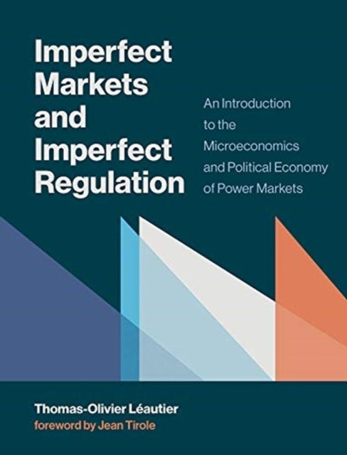 Bilde av Imperfect Markets And Imperfect Regulation Av Thomas-olivier (professor Of Management Toulouse School Of Economics) Leautier