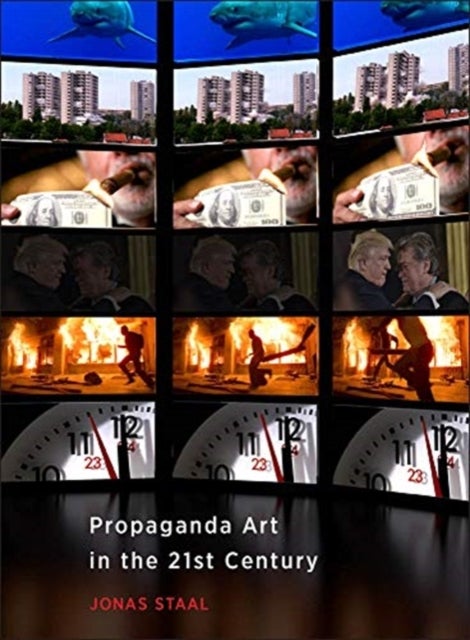 Bilde av Propaganda Art In The 21st Century Av Jonas (artist Studio Jonas Staal) Staal