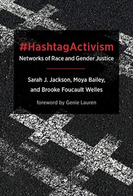#HashtagActivism - Networks of Race and Gender Justice