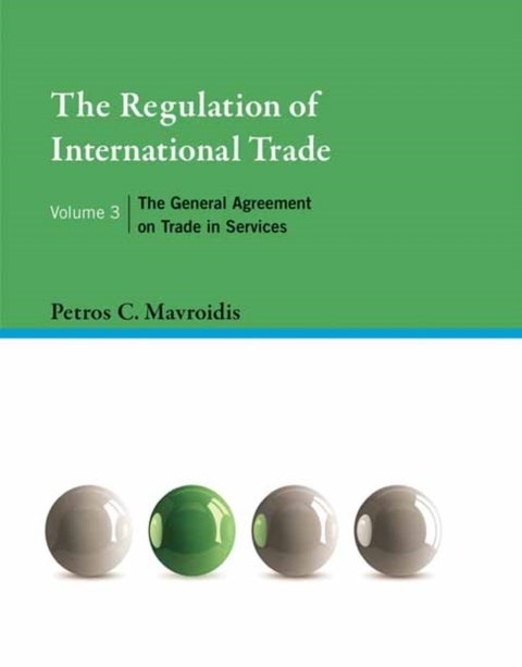 The Regulation of International Trade, Volume 3 - The General Agreement on Trade in Services
