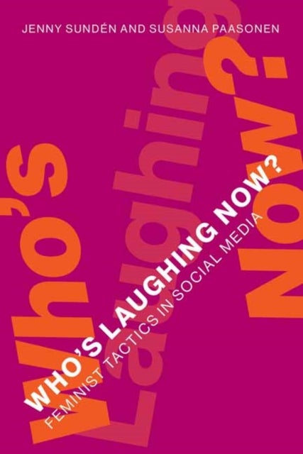 Bilde av Who&#039;s Laughing Now? Av Jenny Sunden, Susanna Paasonen