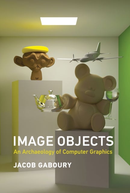 Image Objects - An Archaeology of Computer Graphics