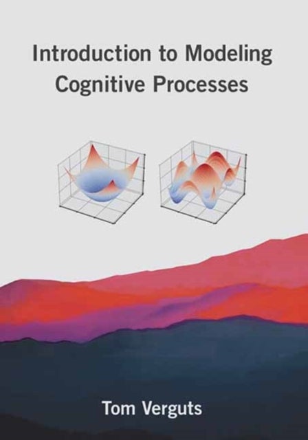 Bilde av Introduction To Modeling Cognitive Processes Av Tom Verguts