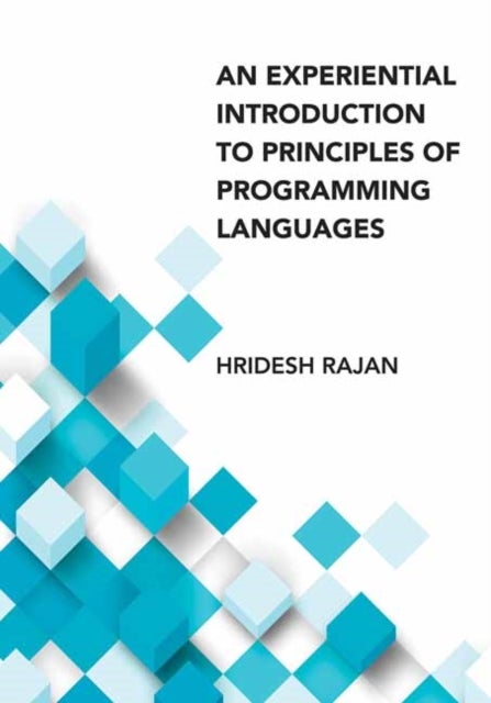 Bilde av Experiential Introduction To Principles Of Programming Languages, An Av Hridesh Rajan