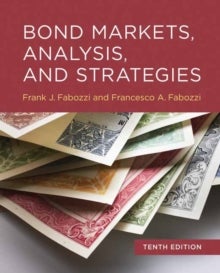 Bilde av Bond Markets, Analysis, And Strategies, Tenth Edition Av Frank J. Fabozzi, Francesco A. Fabozzi