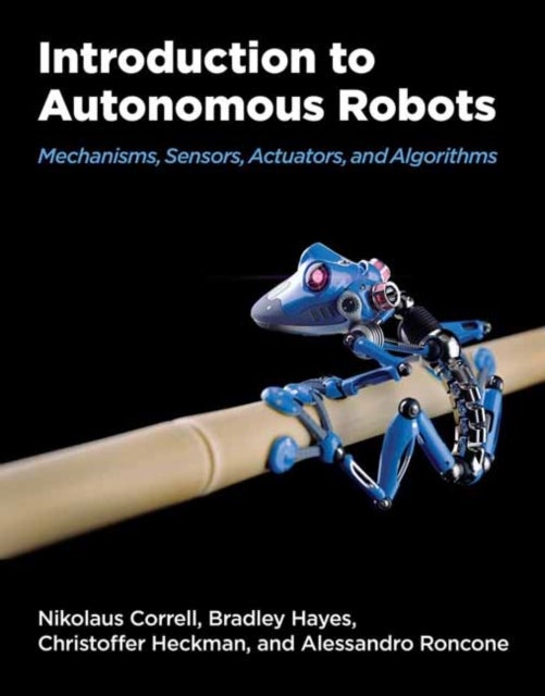 Bilde av Introduction To Autonomous Robots Av Nikolaus Correll, Christopher Heckman