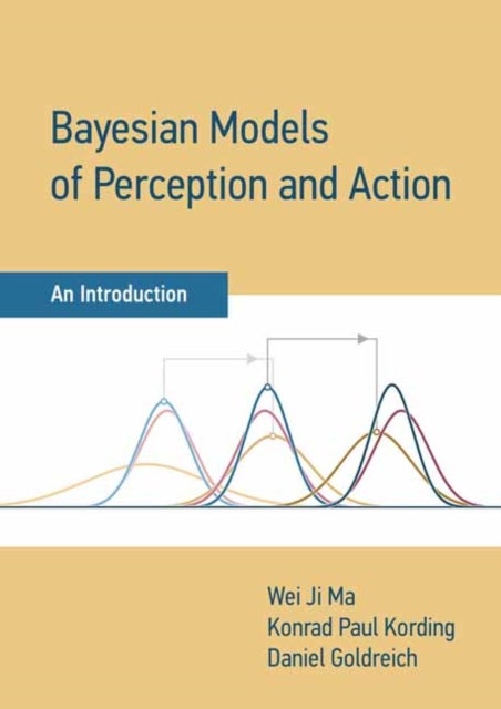 Bayesian Models of Perception and Action - An Introduction