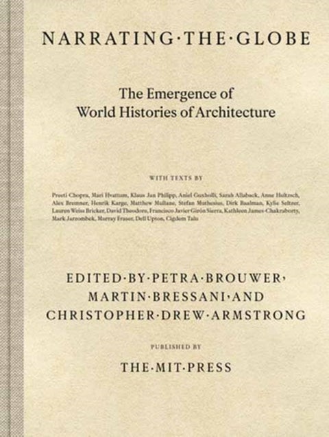 Narrating the Globe - The Emergence of World Histories of Architecture