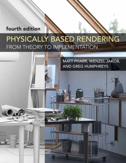 Physically Based Rendering, fourth edition - From Theory to Implementation