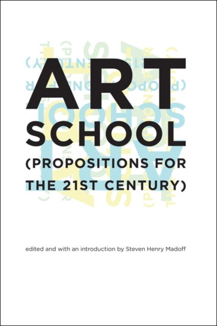 Art School - (Propositions for the 21st Century)