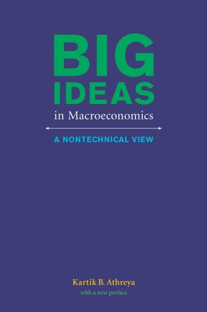 Bilde av Big Ideas In Macroeconomics Av Kartik B. (federal Reserve Bank Of Richmond) Athreya