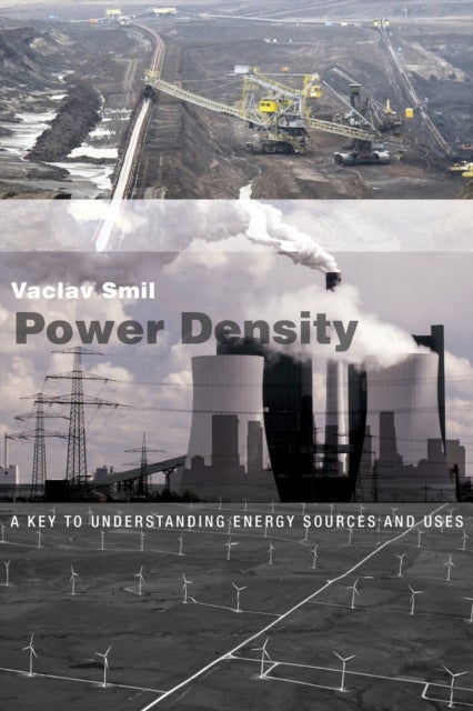 Power Density - A Key to Understanding Energy Sources and Uses